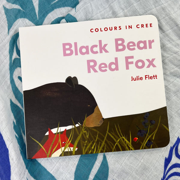 Children's Board Book "Black Bear Red Fox: Colours in Cree" by Julie Flett - Indigenous Box
