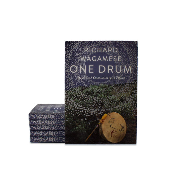 One Drum: Stories and Ceremonies for a Planet by Richard Wagamese - Indigenous Box