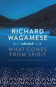 What Comes from Spirit by Richard Wagamese - Indigenous Box